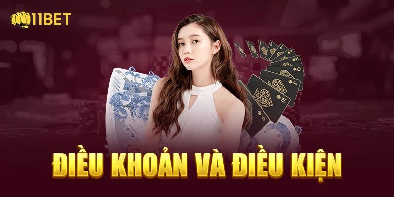 Vi phạm các điều khoản điều kiện 11Bet xử lý như nào? 